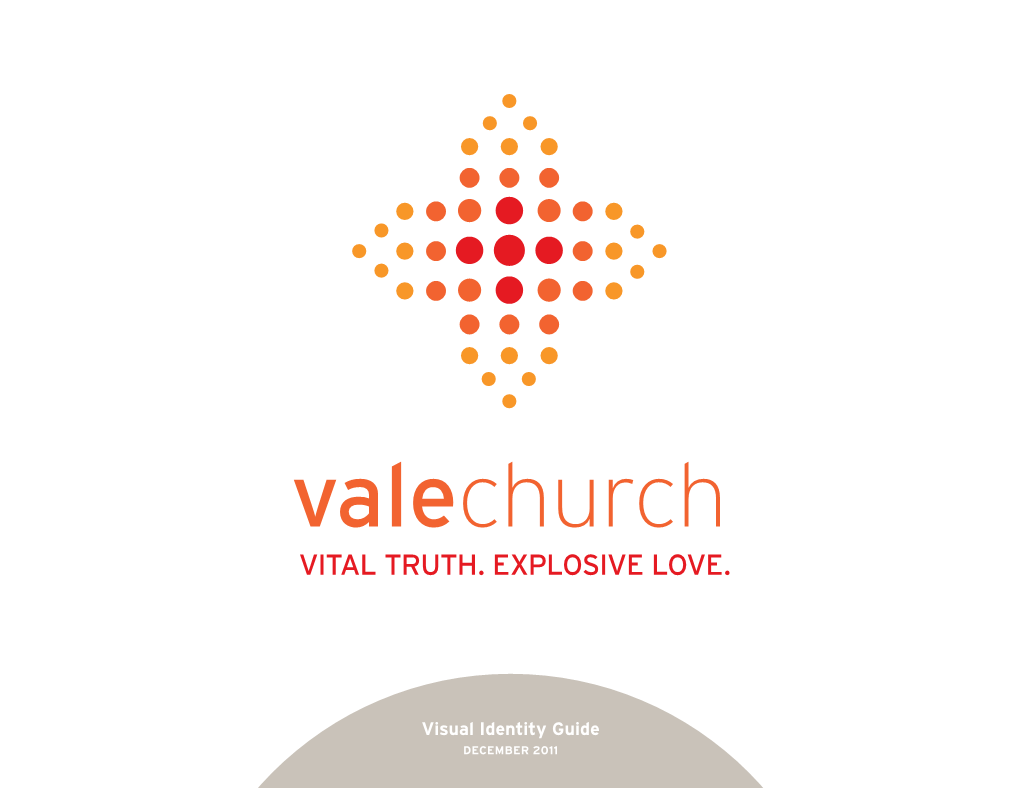 Visual Identity Guide DECEMBER 2011 Vale Church’S Logo Should Be Used in All Congregational and External Communications