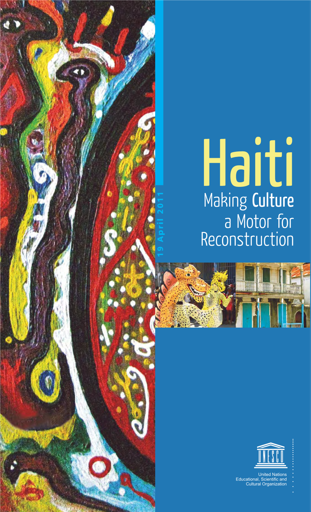 HAITI-4 Volets-En Miseenpage111/04/1111:57Page1 by Michaëllejean UNESCO Specialenvoytohaiti Michaëlle Jean S Back Tolife,Andbebornagain