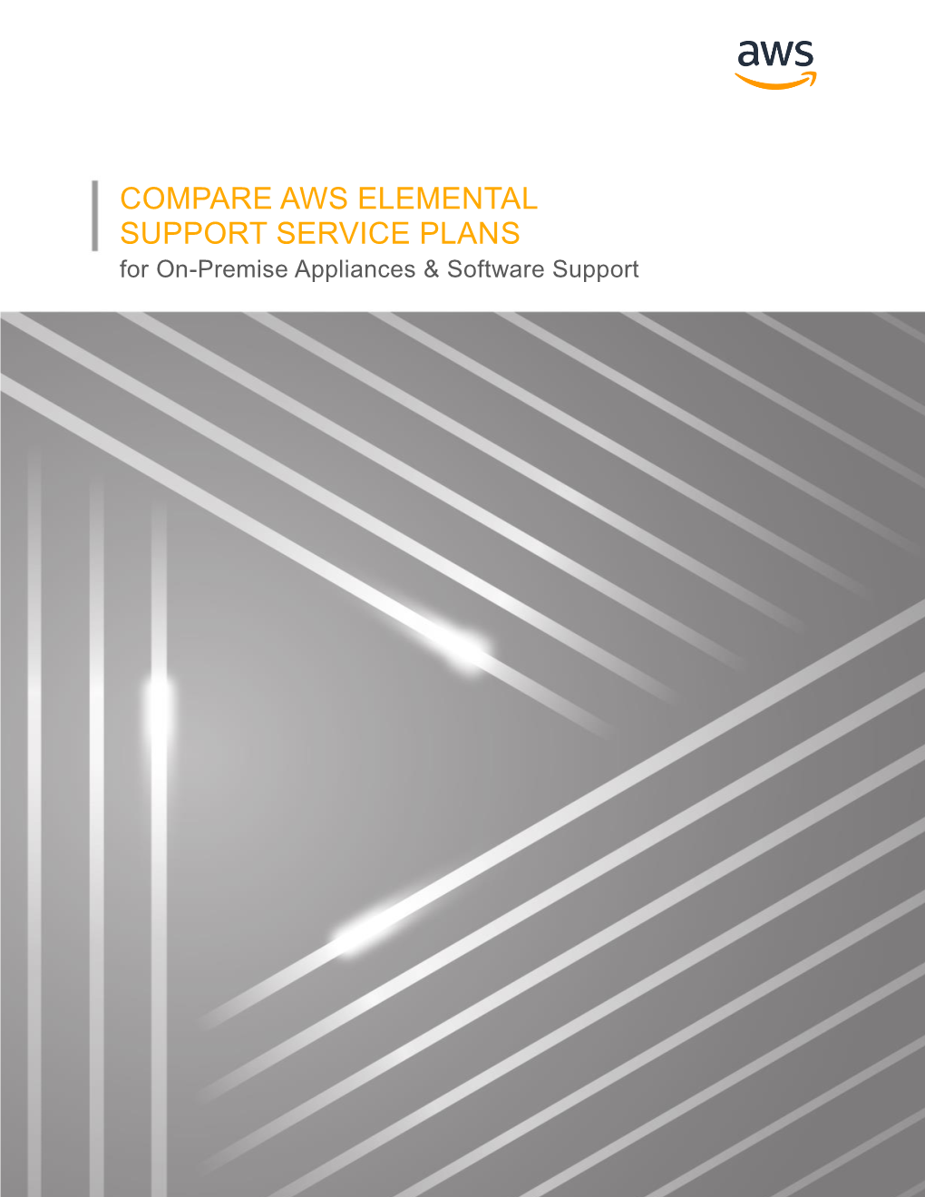 COMPARE AWS ELEMENTAL SUPPORT SERVICE PLANS for On-Premise Appliances & Software Support