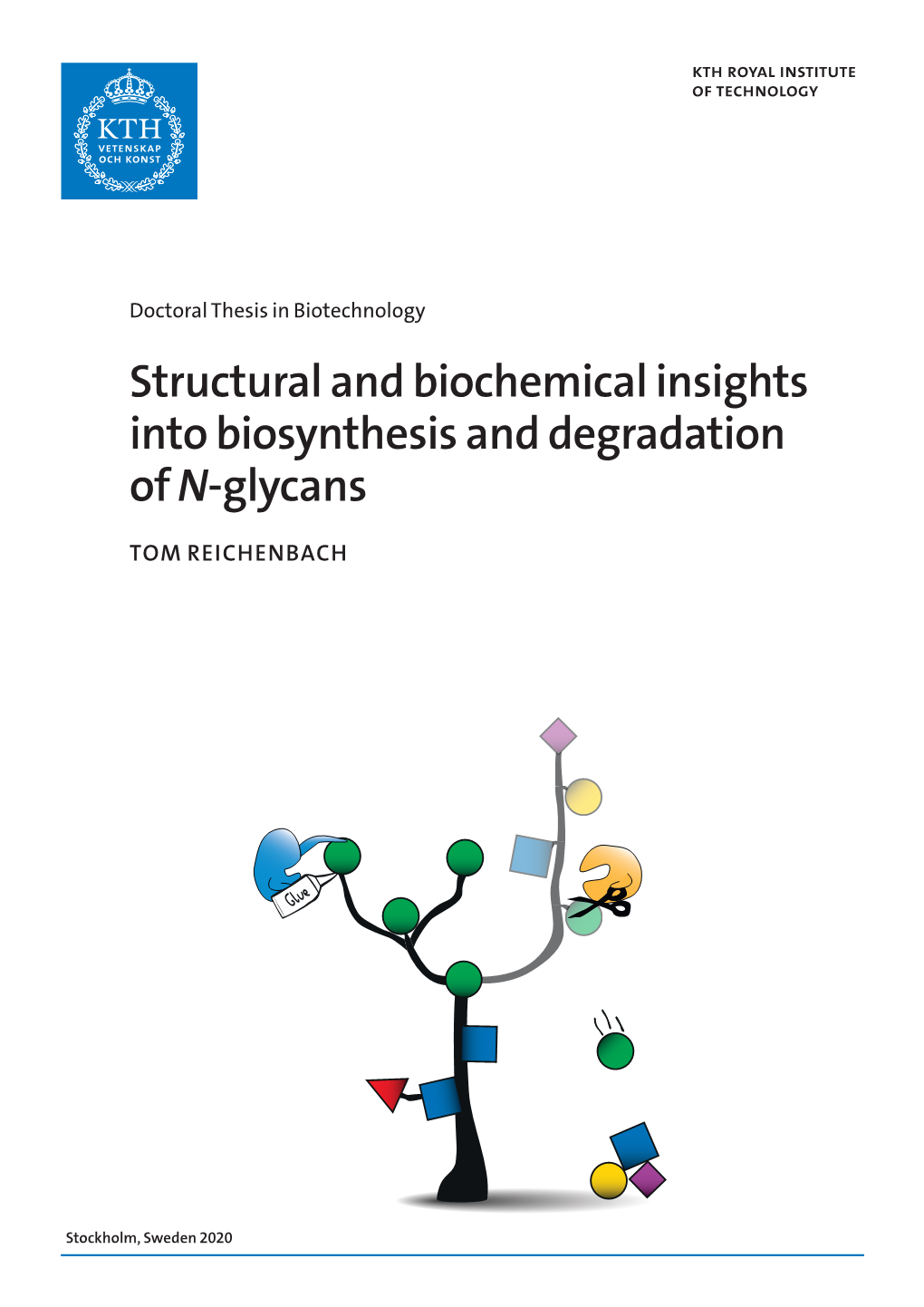 Structural and Biochemical Insights Into Biosynthesis and Degradation of and Degradation Into Insights Biosynthesis and Biochemical Structural