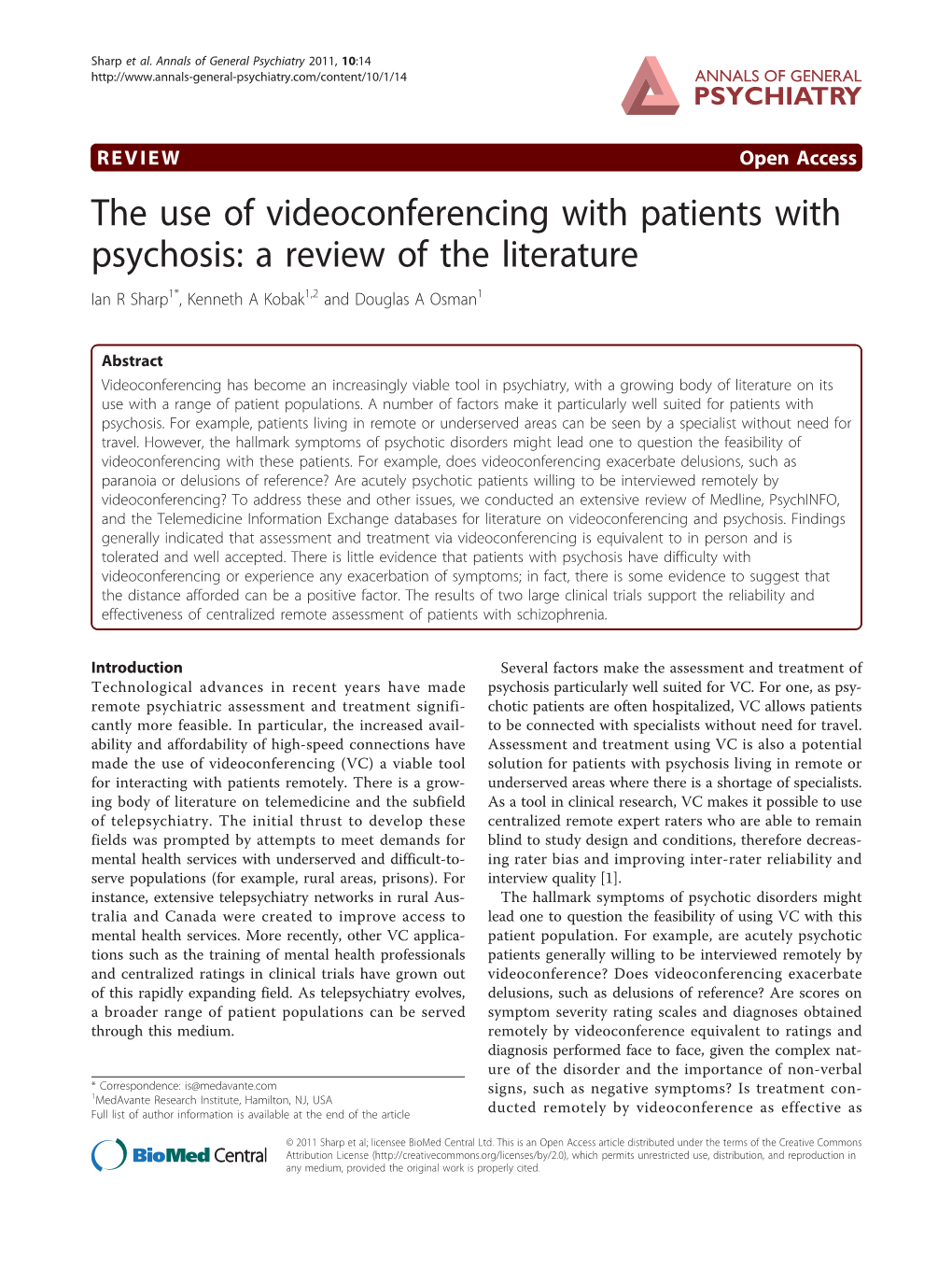 The Use of Videoconferencing with Patients with Psychosis: a Review of the Literature Ian R Sharp1*, Kenneth a Kobak1,2 and Douglas a Osman1