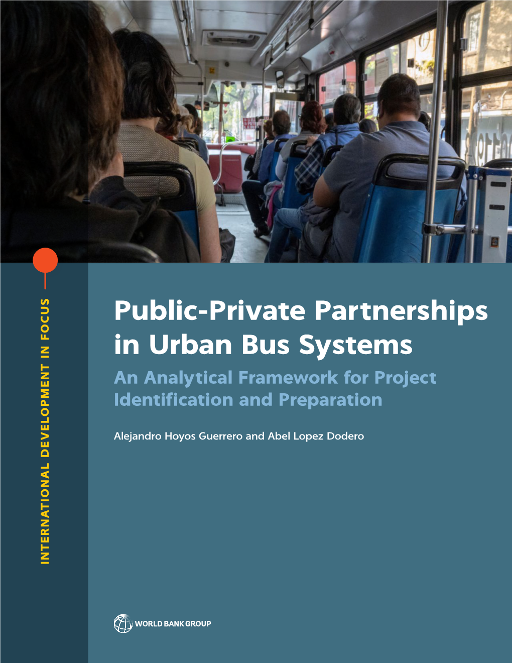 Public-Private Partnerships in Urban Bus Systems an Analytical Framework for Project ­Identification and Preparation