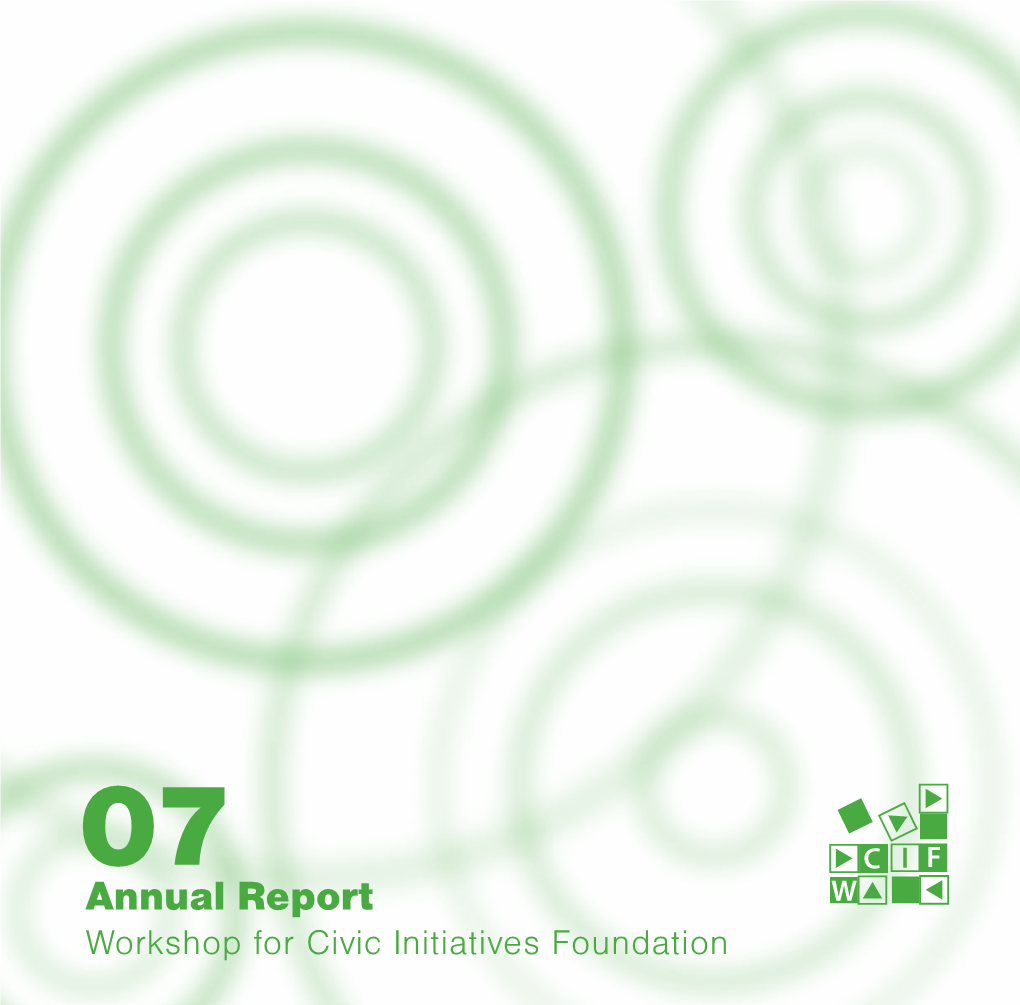 Annual Report 2007 Published by WCIF Photos: WCIF Photo Archive Graphic Design and Layout: ISKAR Publishing House