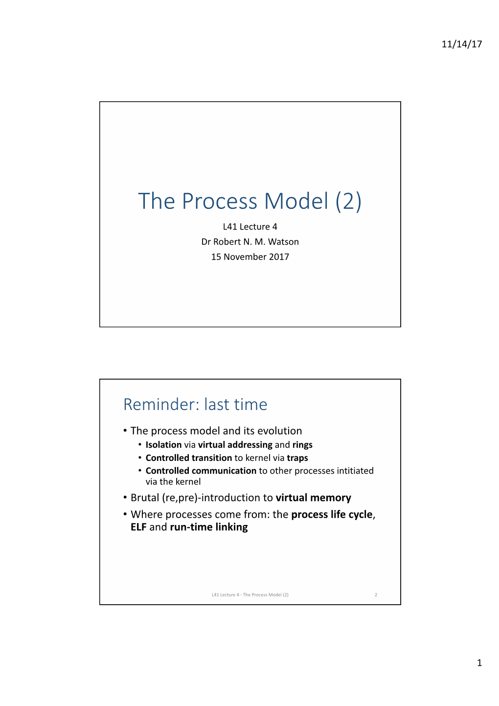 The Process Model (2) L41 Lecture 4 Dr Robert N