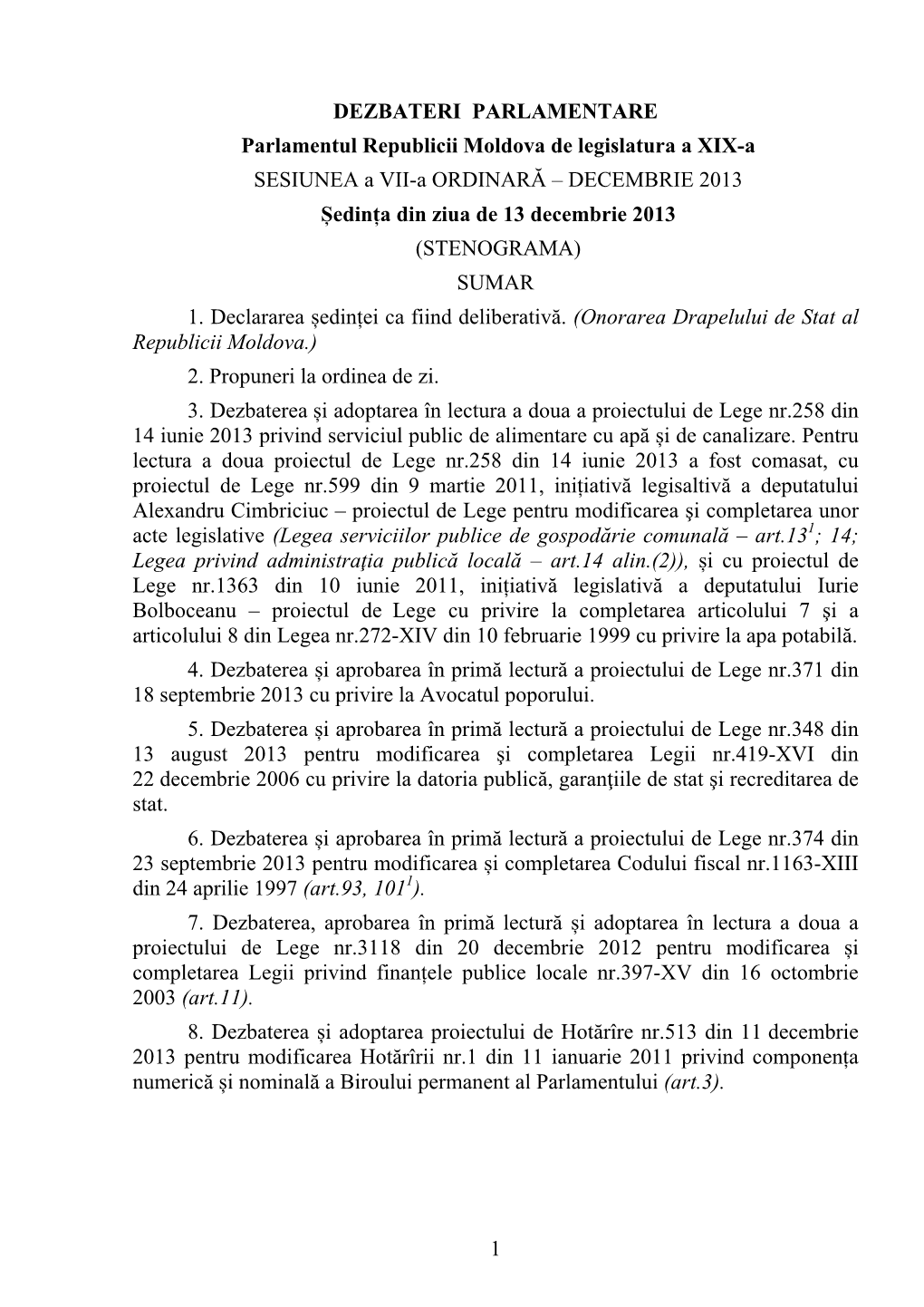 1 DEZBATERI PARLAMENTARE Parlamentul Republicii Moldova De