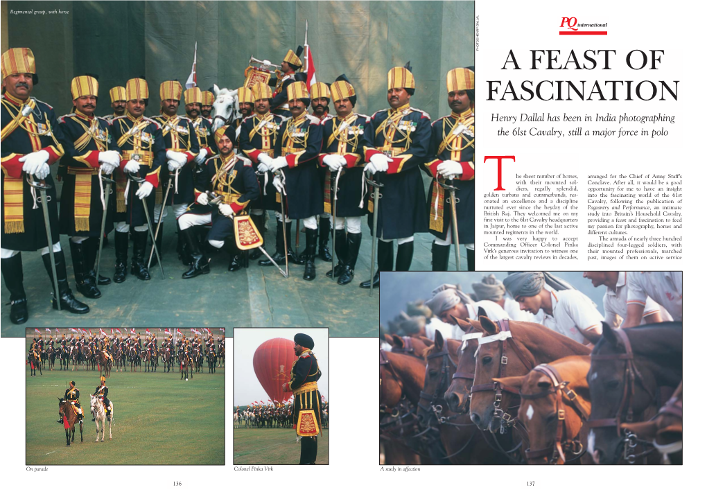 A FEAST of FASCINATION Henry Dallal Has Been in India Photographing the 6Lst Cavalry, Still a Major Force in Polo