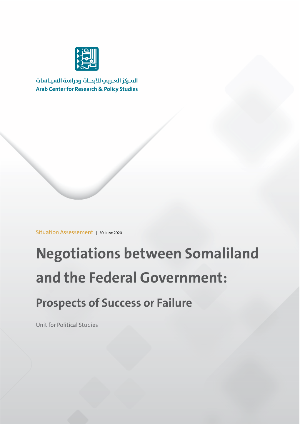 Negotiations Between Somaliland and the Federal Government: Prospects of Success Or Failure