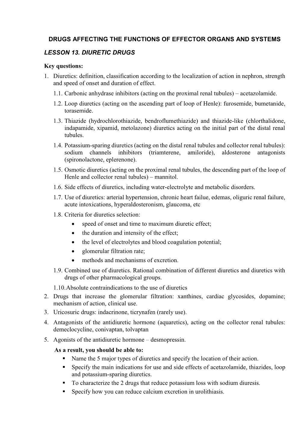 1. Diuretics: Definition, Classification According to the Localization of Action in Nephron, Strength and Speed of Onset and Duration of Effect