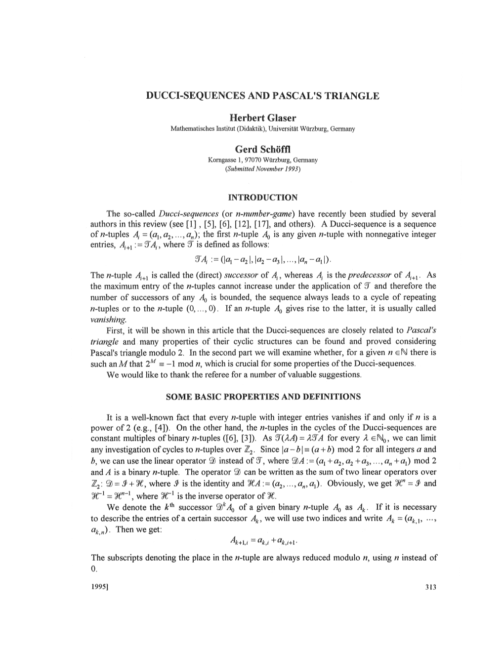 DUCCI-SEQUENCES and PASCAL's TRIANGLE Herbert Glaser Gerd