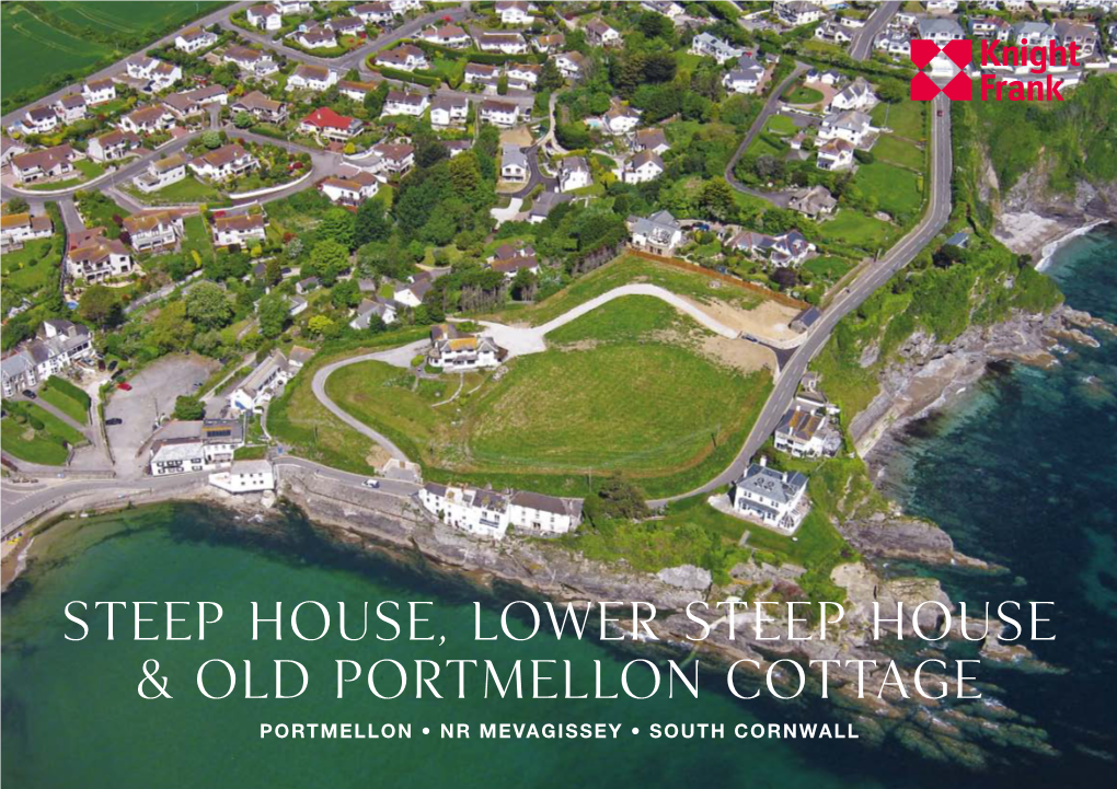 Steep House, Lower Steep House & Old Portmellon Cottage