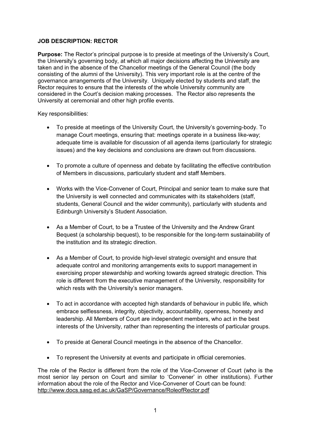 1 JOB DESCRIPTION: RECTOR Purpose: the Rector's Principal Purpose Is to Preside at Meetings of the University's Court, the U