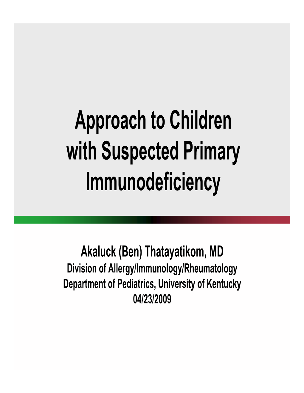 Approach to Children Approach to Children with Suspected Primary F