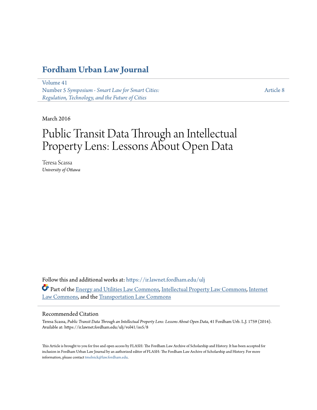 Public Transit Data Through an Intellectual Property Lens: Lessons About Open Data Teresa Scassa University of Ottawa
