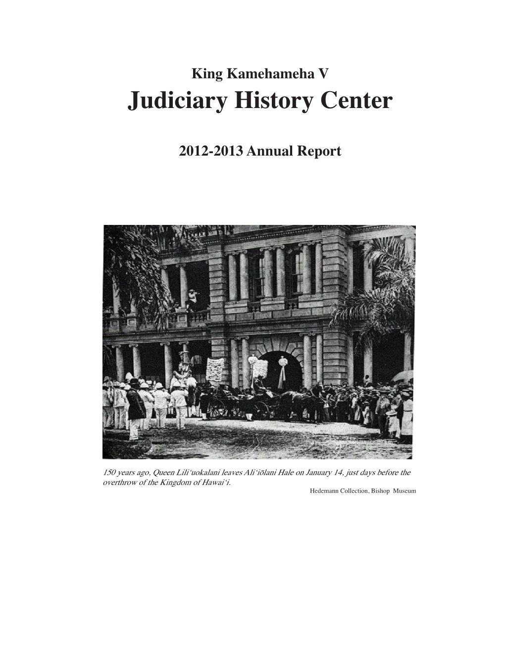 2013 Judiciary History Center Annual Report