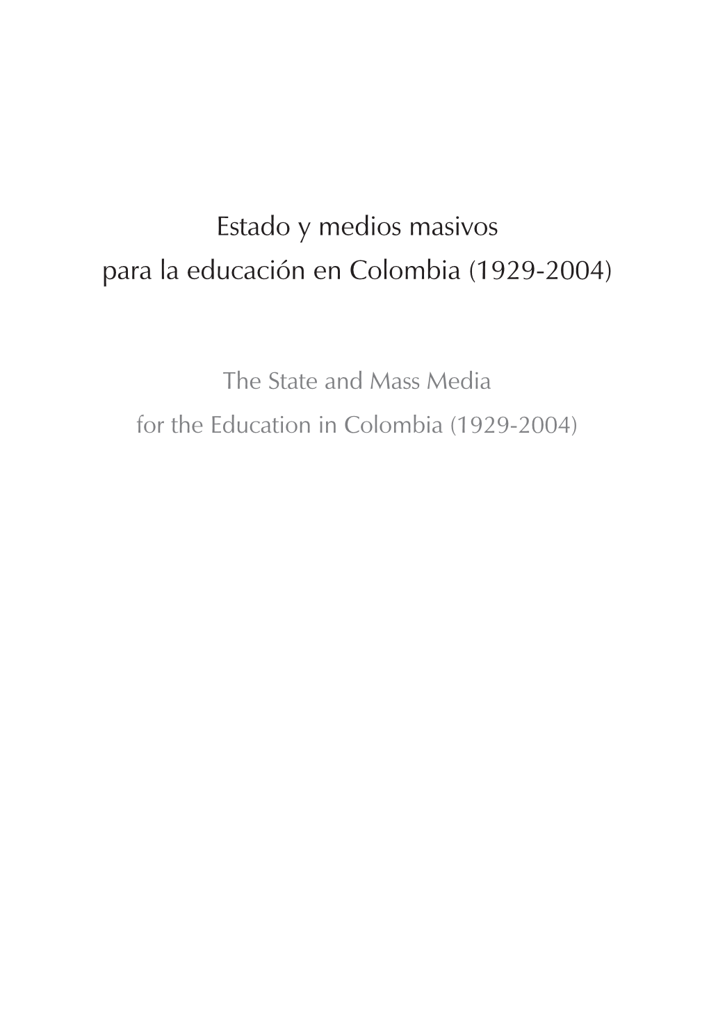 Estado Y Medios Masivos Para La Educación En Colombia (1929-2004)