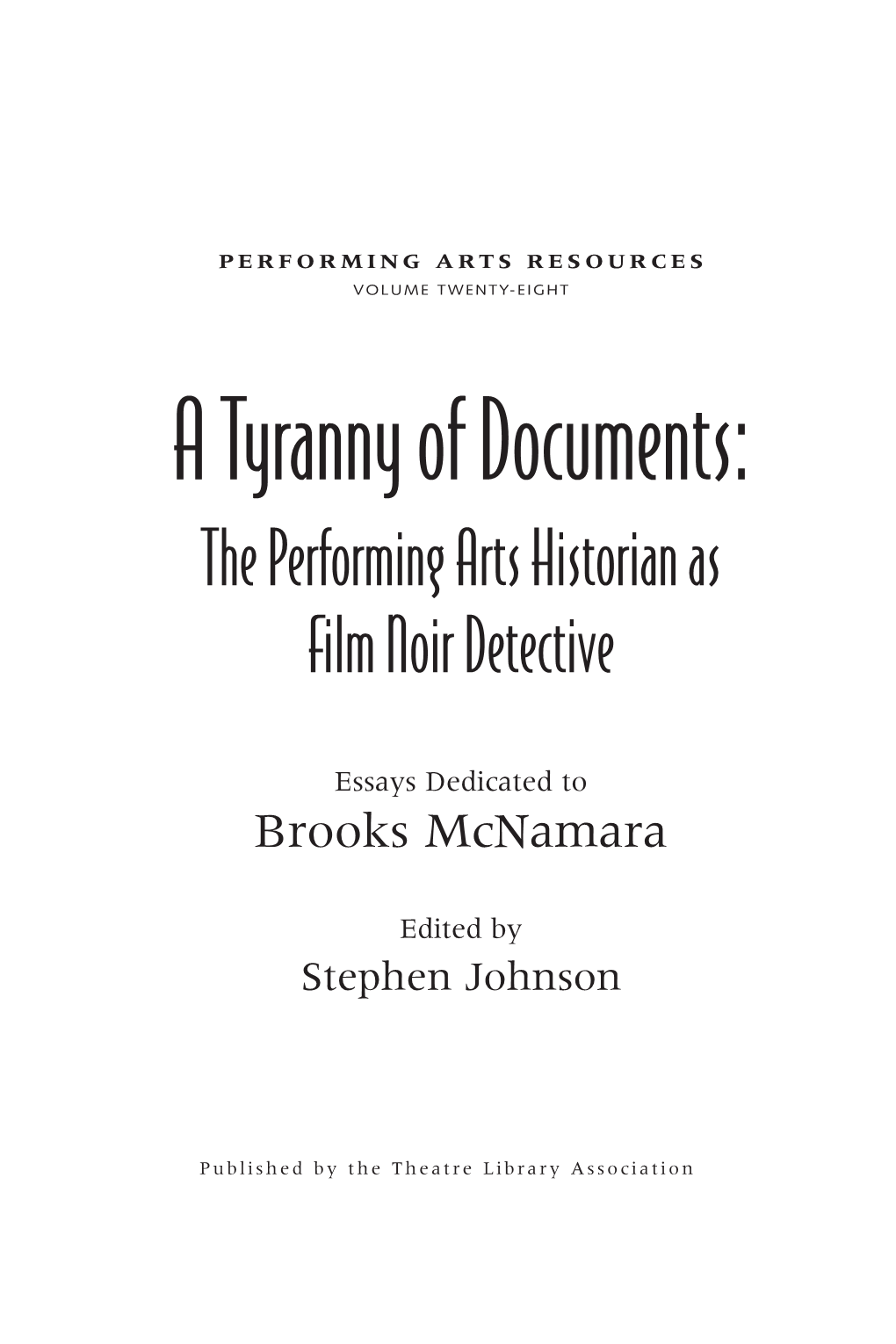 A Tyranny of Documents: the Performing Arts Historian As Film Noir Detective