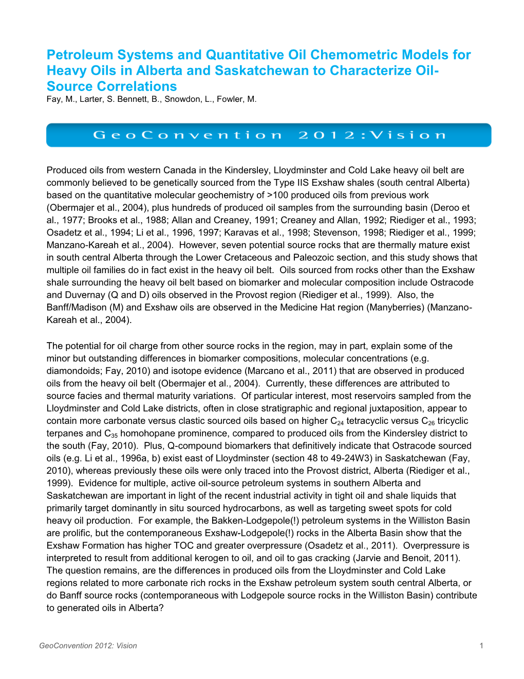 Petroleum Systems and Quantitative Oil Chemometric Models for Heavy Oils in Alberta and Saskatchewan to Characterize Oil- Source Correlations Fay, M., Larter, S