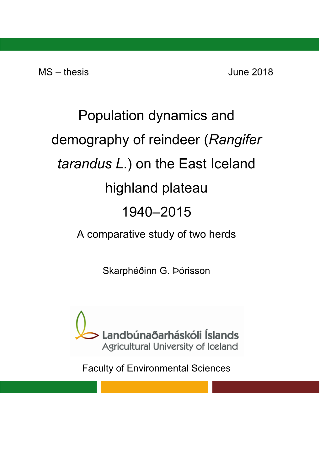 Population Dynamics and Demography of Reindeer (Rangifer Tarandus L.) on the East Iceland Highland Plateau 1940–2015 a Comparative Study of Two Herds