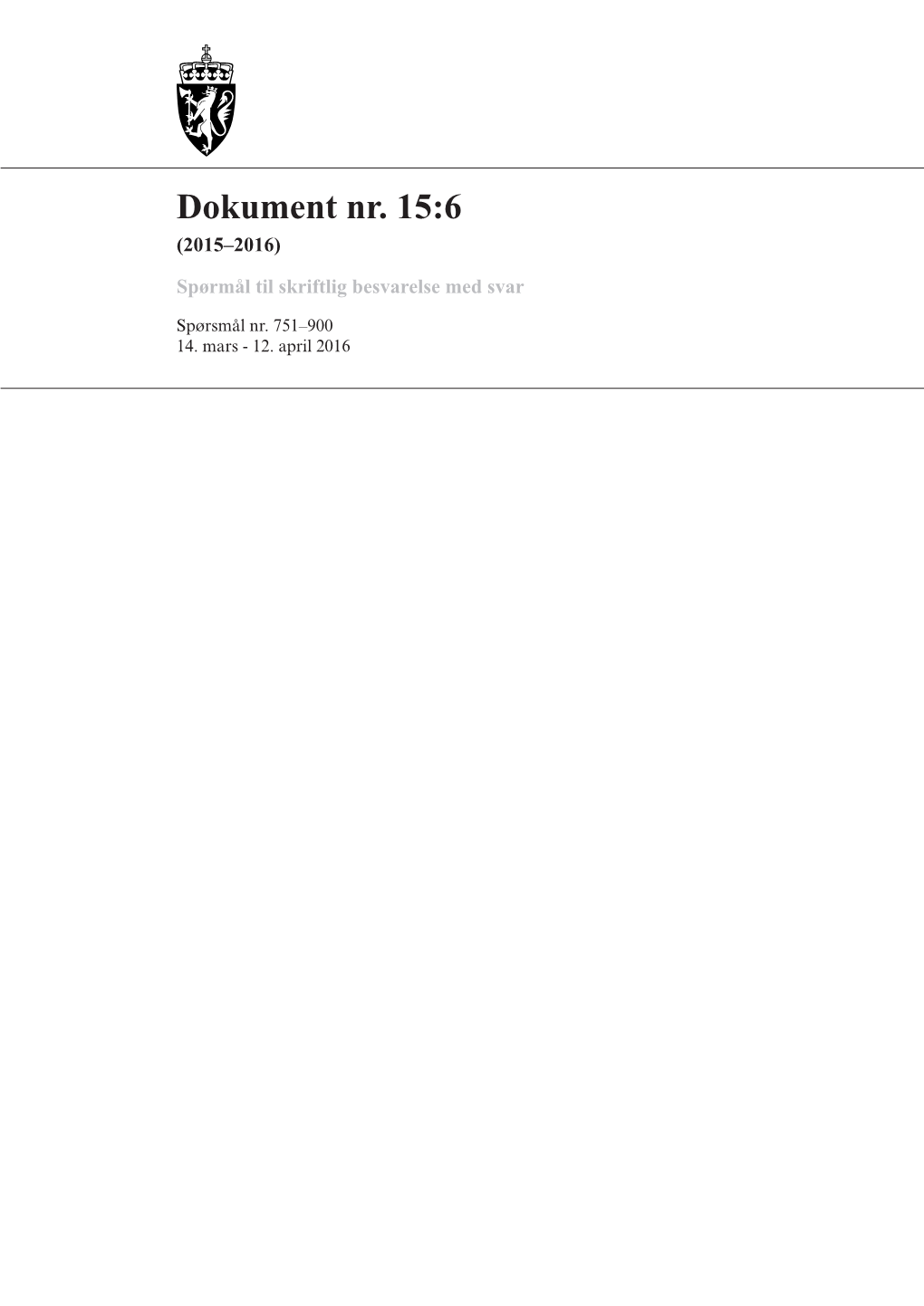 Dokument Nr. 15:6 (2015-2016). Spørsmål Nr. 751-900