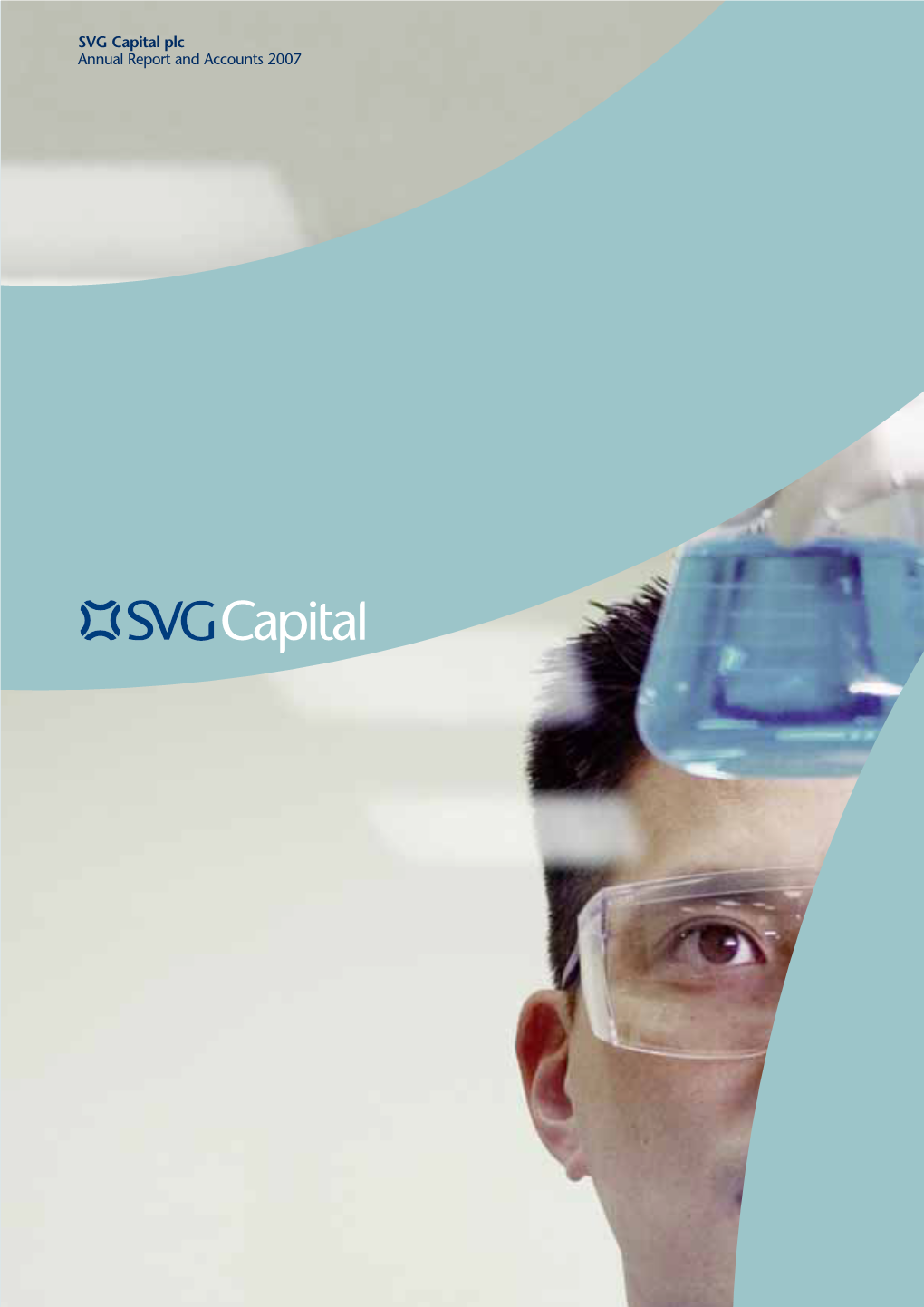 SVG Capital Plc Annual Report and Accounts 2007