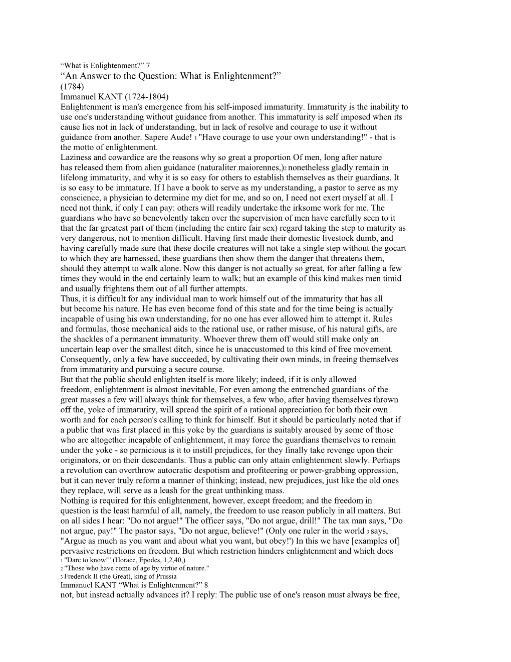 “An Answer to the Question: What Is Enlightenment?” (1784) Immanuel KANT (1724-1804) Enlightenment Is Man's Emergence from His Self-Imposed Immaturity