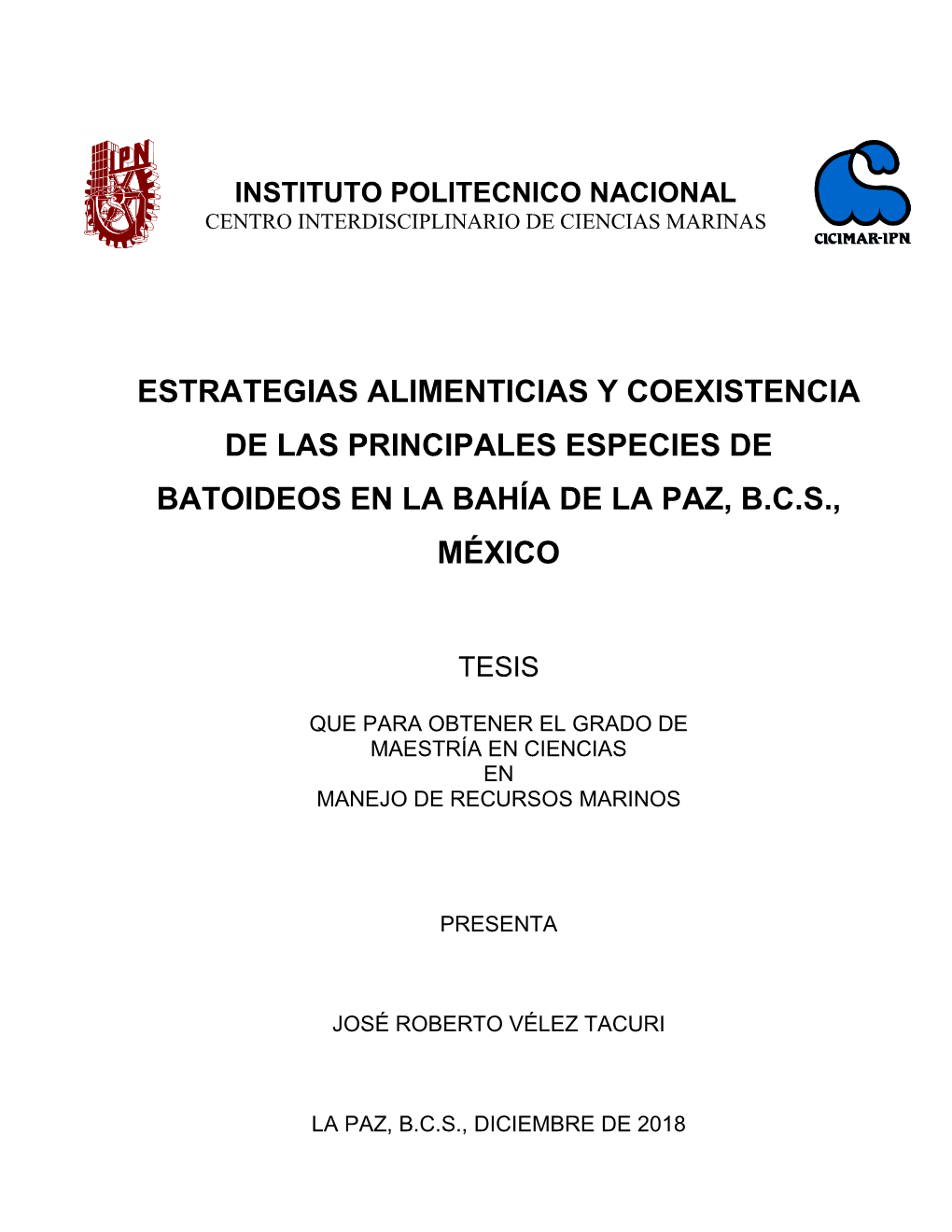 Estrategias Alimenticias Y Coexistencia De Las Principales Especies De Batoideos En La Bahía De La Paz, B.C.S., México