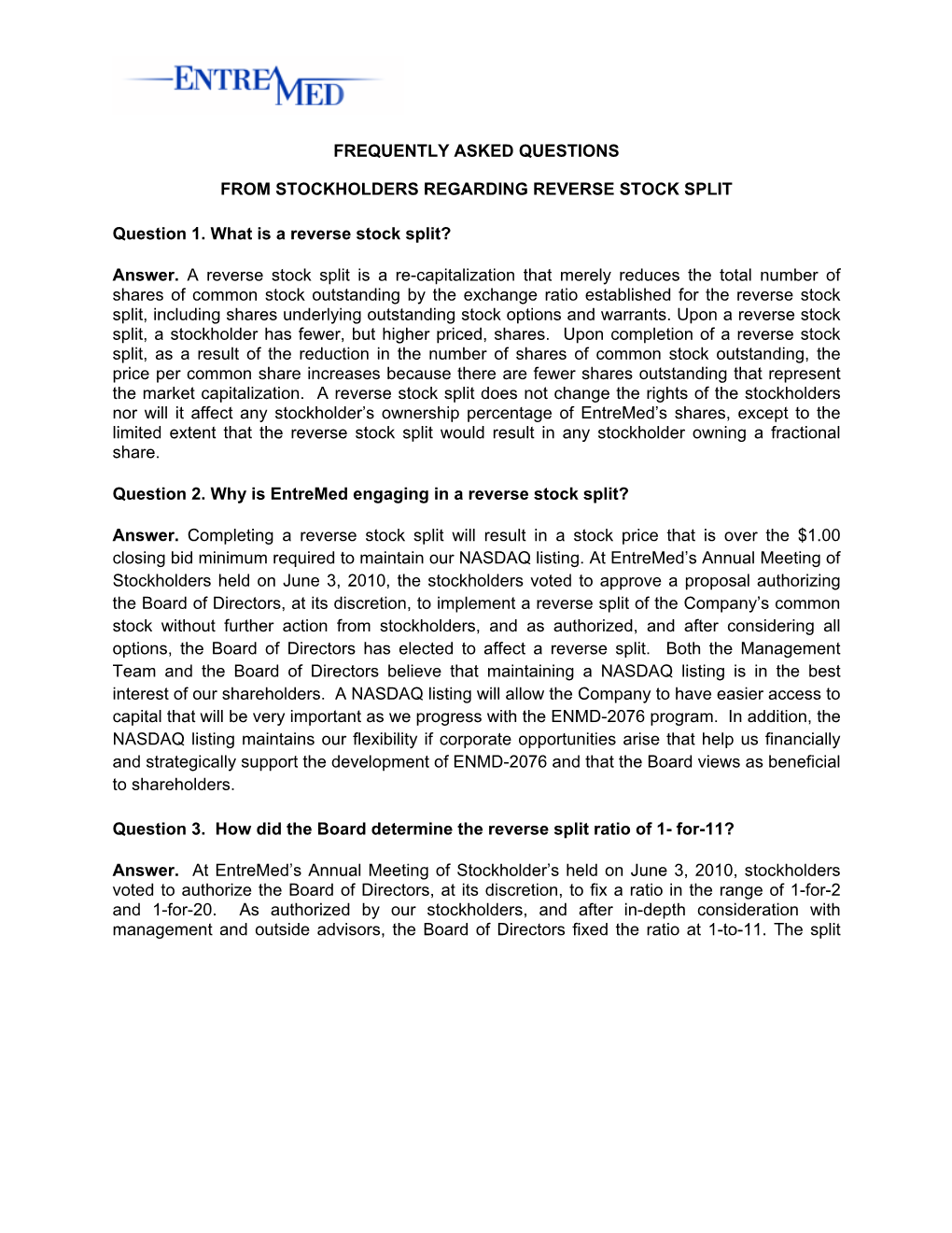 FREQUENTLY ASKED QUESTIONS from STOCKHOLDERS REGARDING REVERSE STOCK SPLIT Question 1. What Is a Reverse Stock Split? Answer