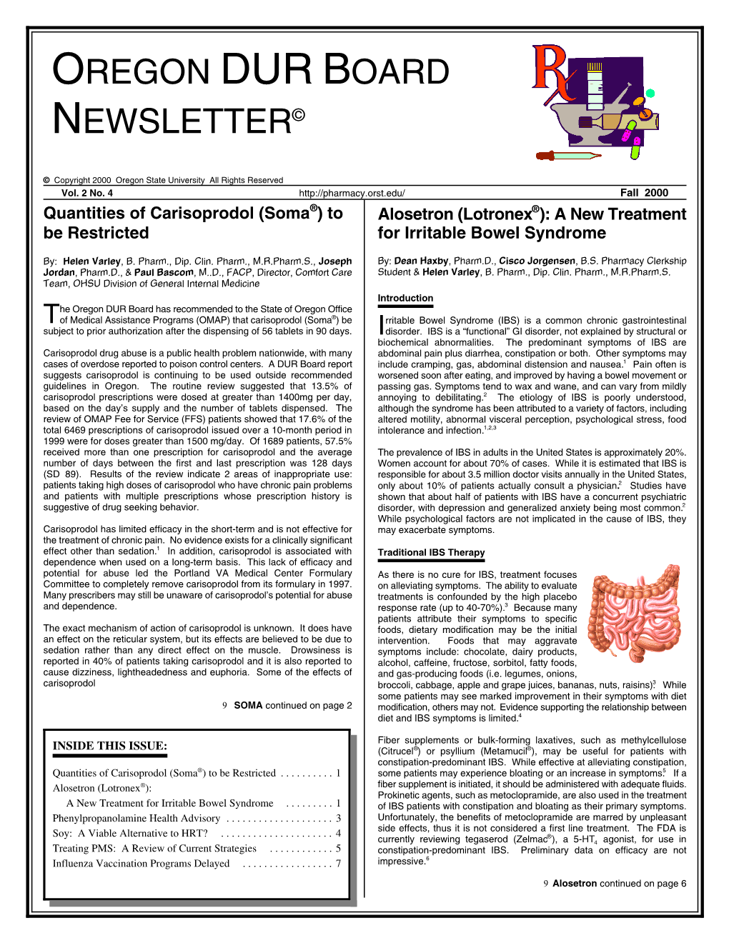 Soma® ) to Alosetron (Lotronex® ): a New Treatment Be Restricted for Irritable Bowel Syndrome