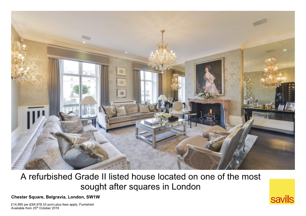 A Refurbished Grade II Listed House Located on One of the Most Sought After Squares in London Chester Square, Belgravia, London, SW1W