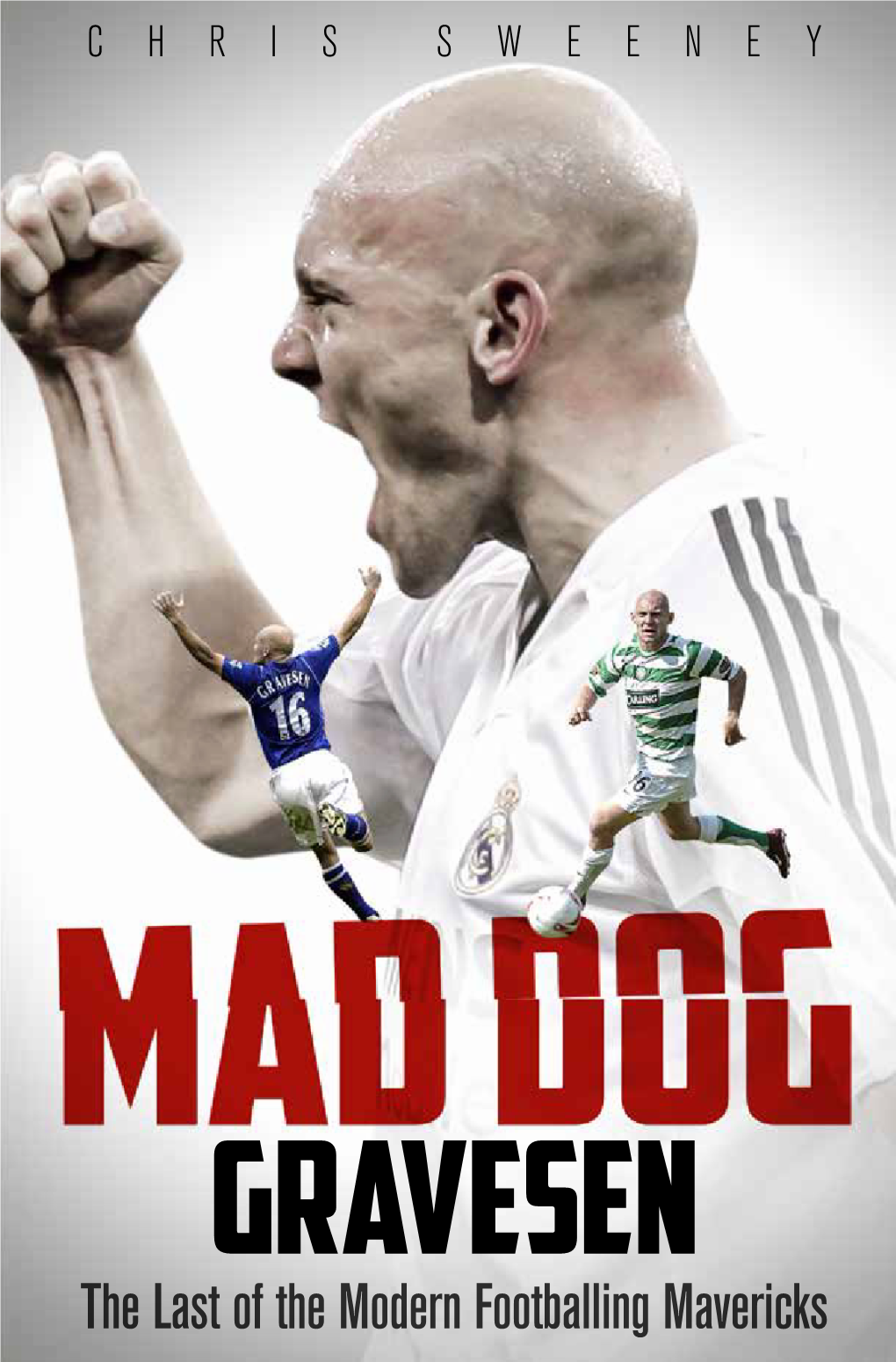 GRAVESEN Footballing Mavericks the Last of the Modern