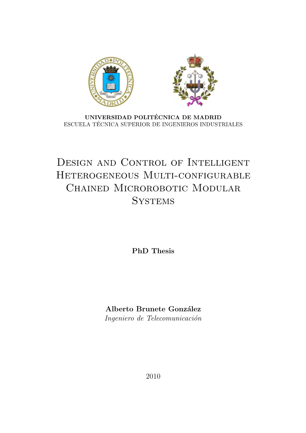 Design and Control of Intelligent Heterogeneous Multi-Configurable Chained Microrobotic Modular Systems