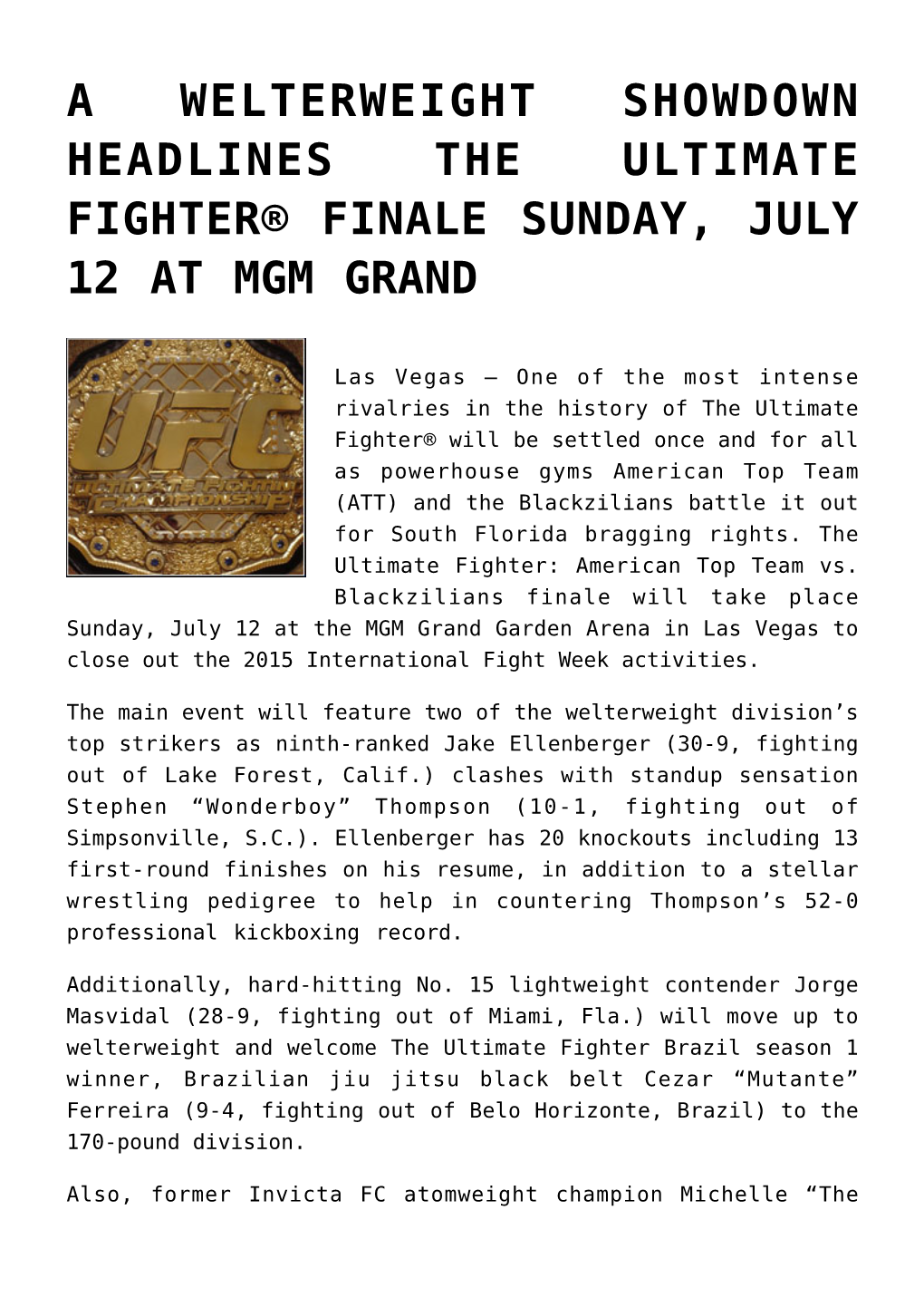 A Welterweight Showdown Headlines the Ultimate Fighter® Finale Sunday, July 12 at Mgm Grand
