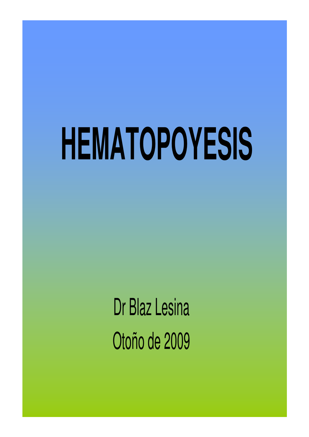 Hematopoyesis