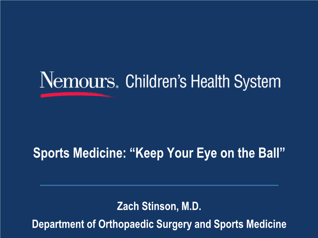 Sports Medicine: “Keep Your Eye on the Ball”