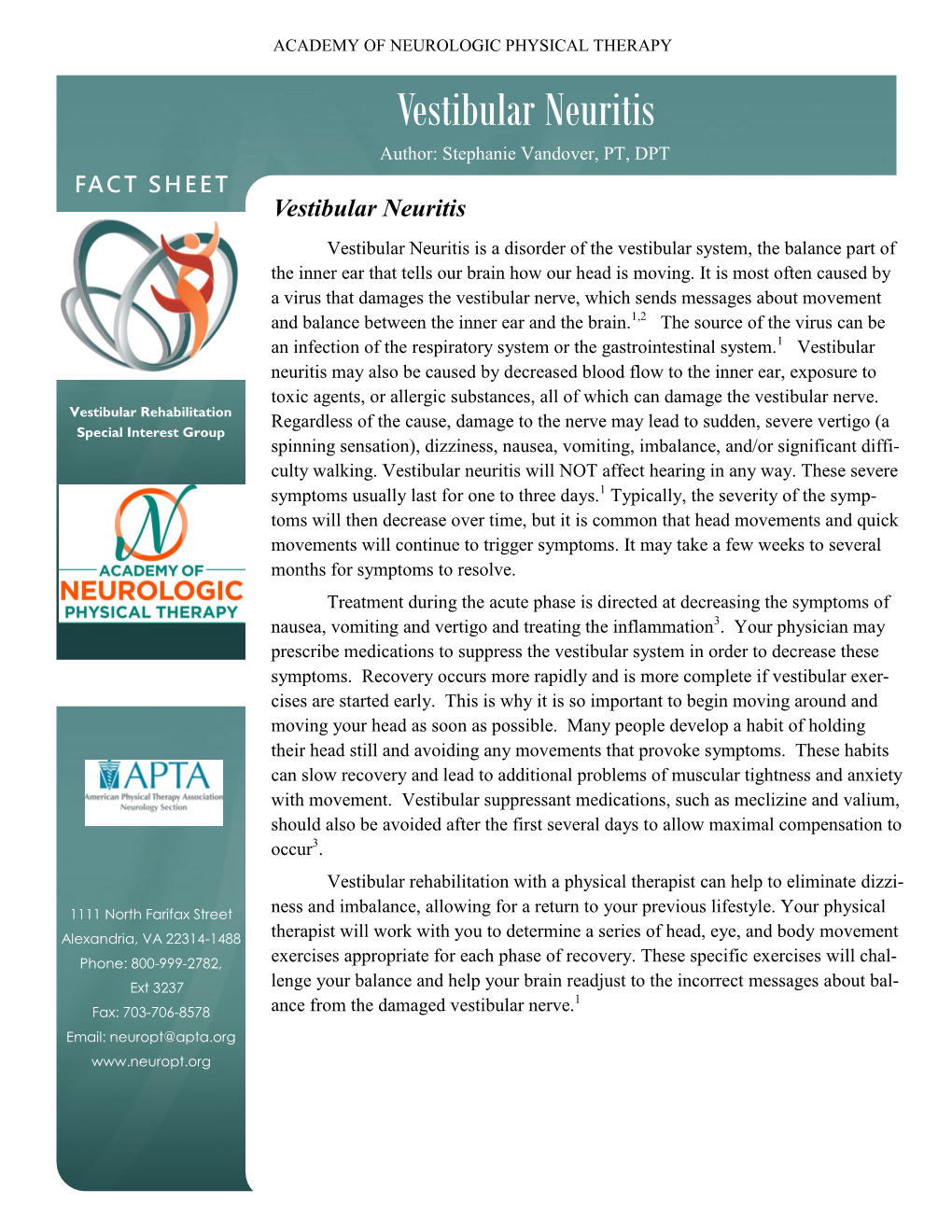 Vestibular Neuritis Author: Stephanie Vandover, PT, DPT FACT SHEET Vestibular Neuritis