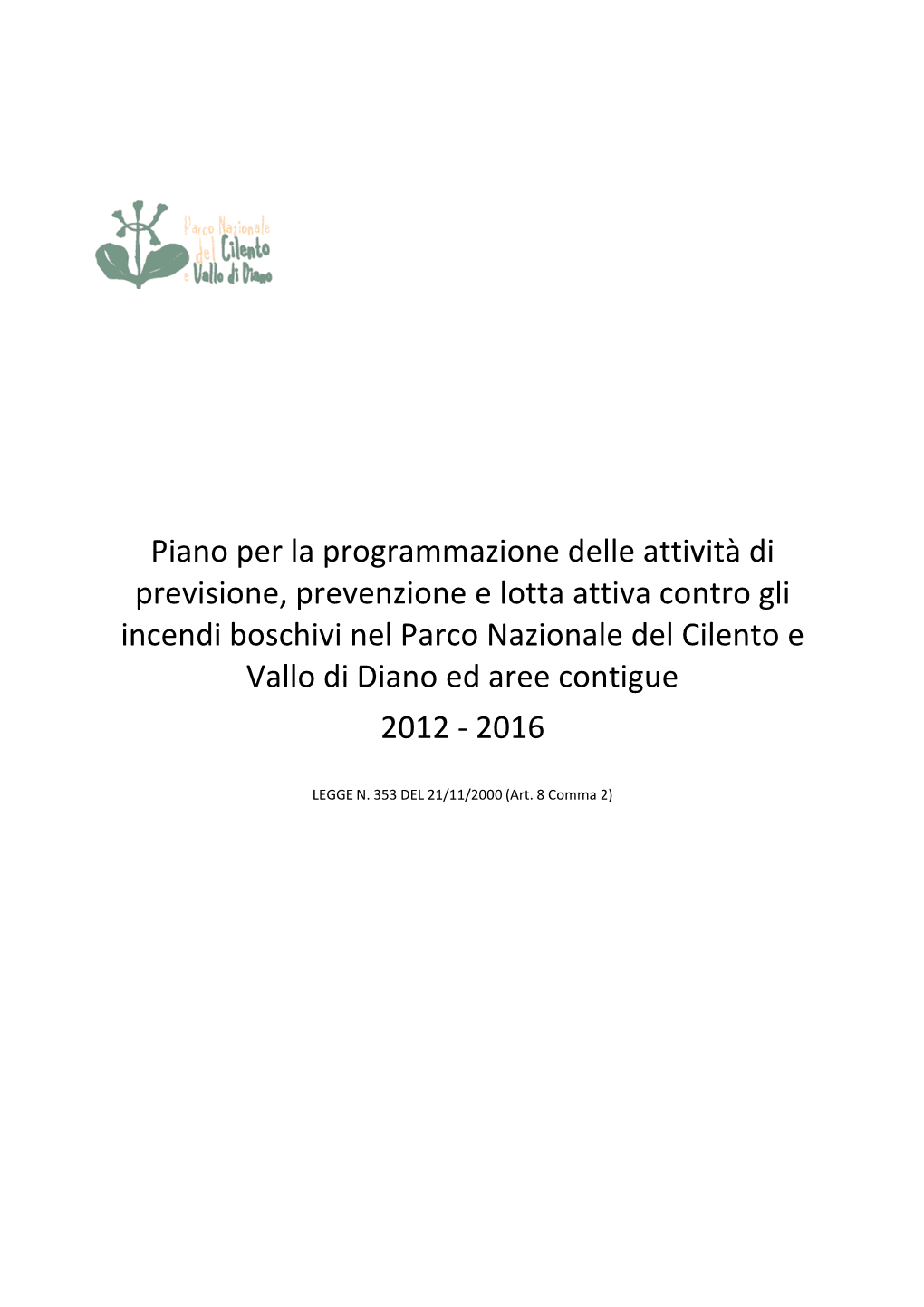 Piano Per La Programmazione Delle Attività Di Previsione, Prevenzione E