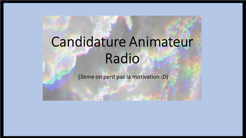 Candidature Animateur Radio