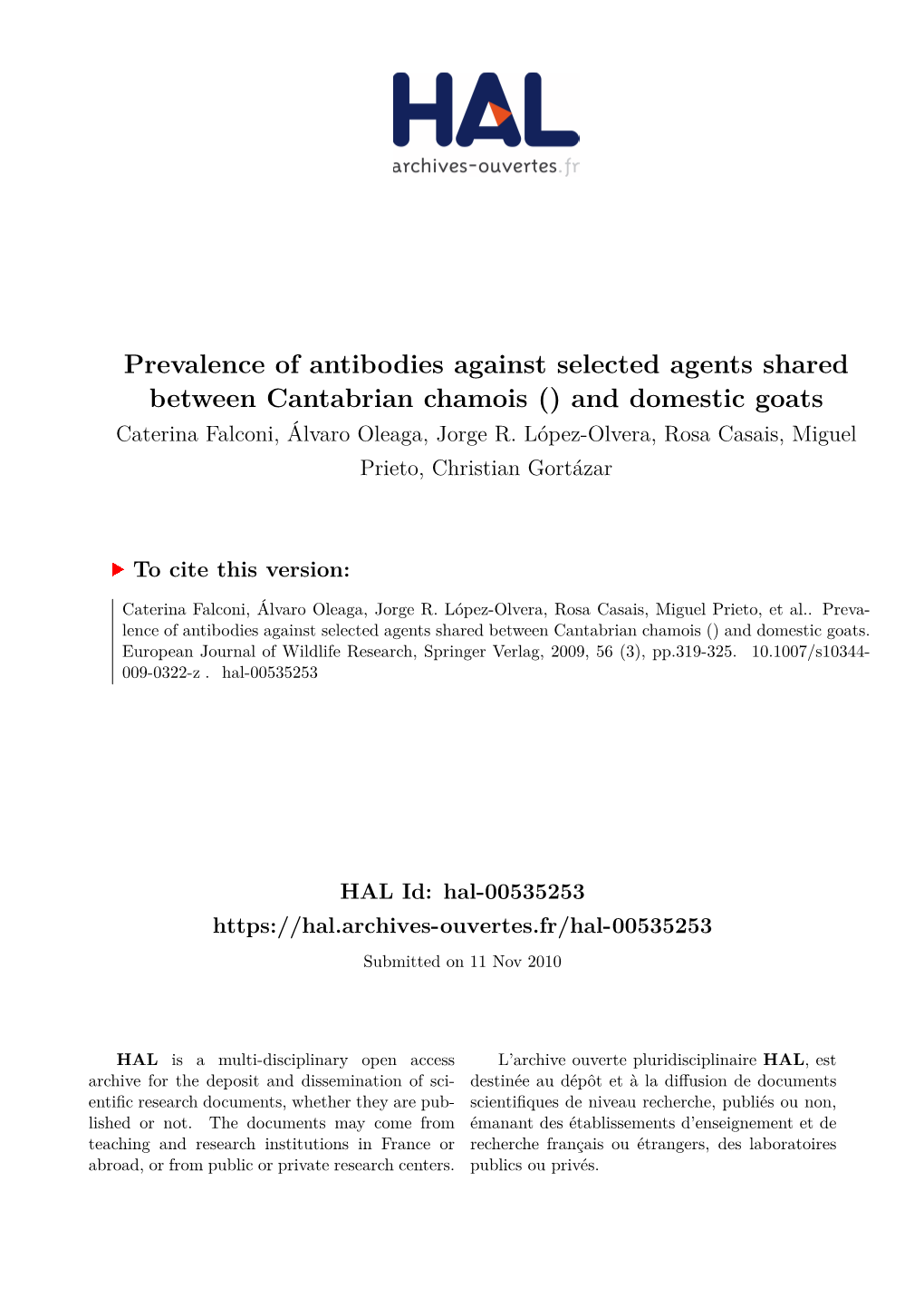 Prevalence of Antibodies Against Selected Agents Shared Between Cantabrian Chamois () and Domestic Goats Caterina Falconi, Álvaro Oleaga, Jorge R