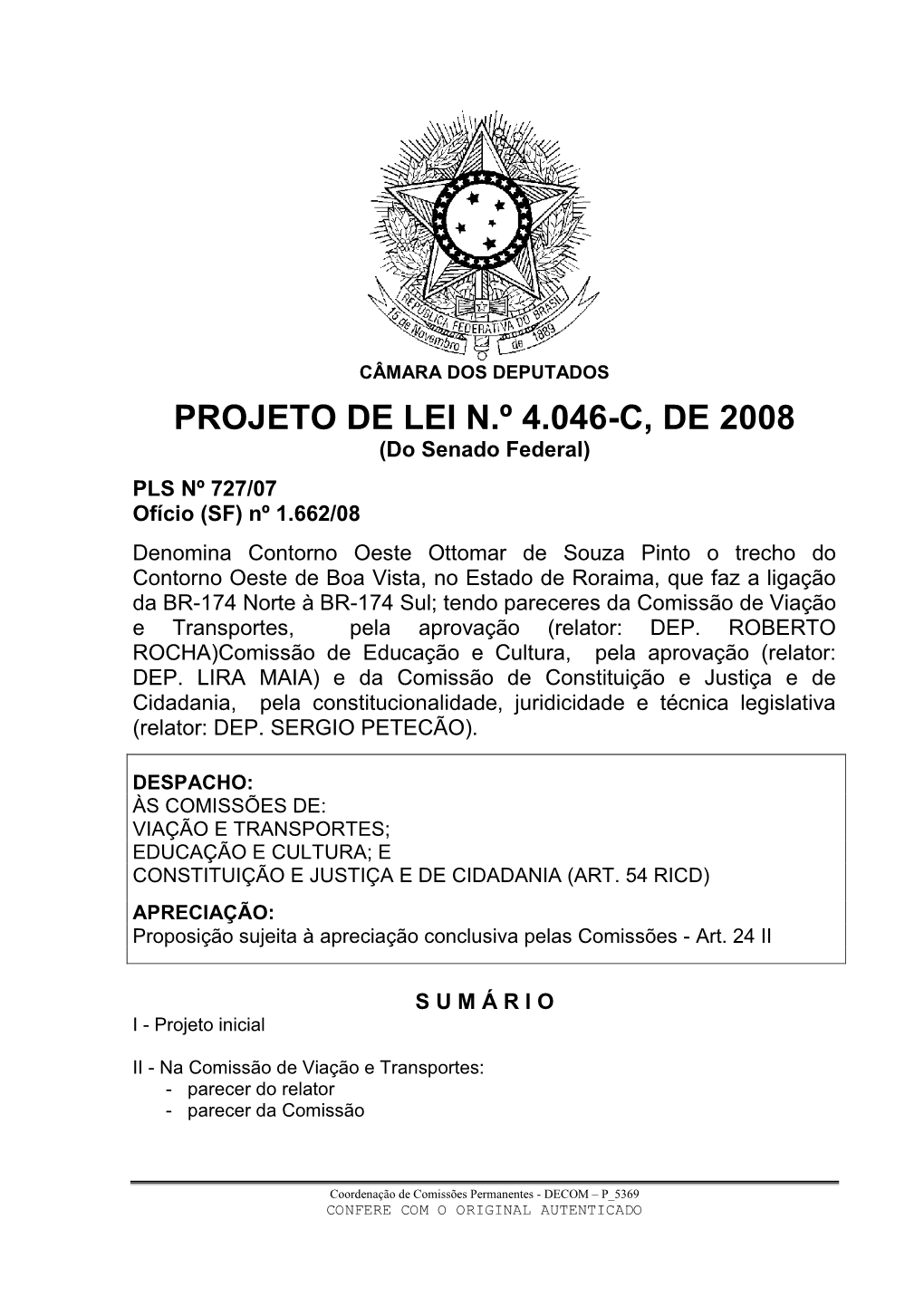 PROJETO DE LEI N.º 4.046-C, DE 2008 (Do Senado Federal)