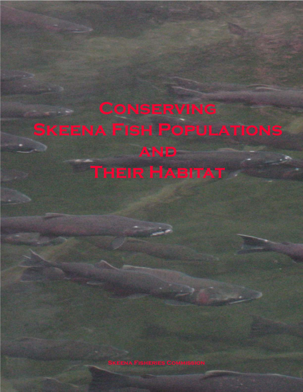 Conserving Skeena Fish Populations and Their Habitat 2002