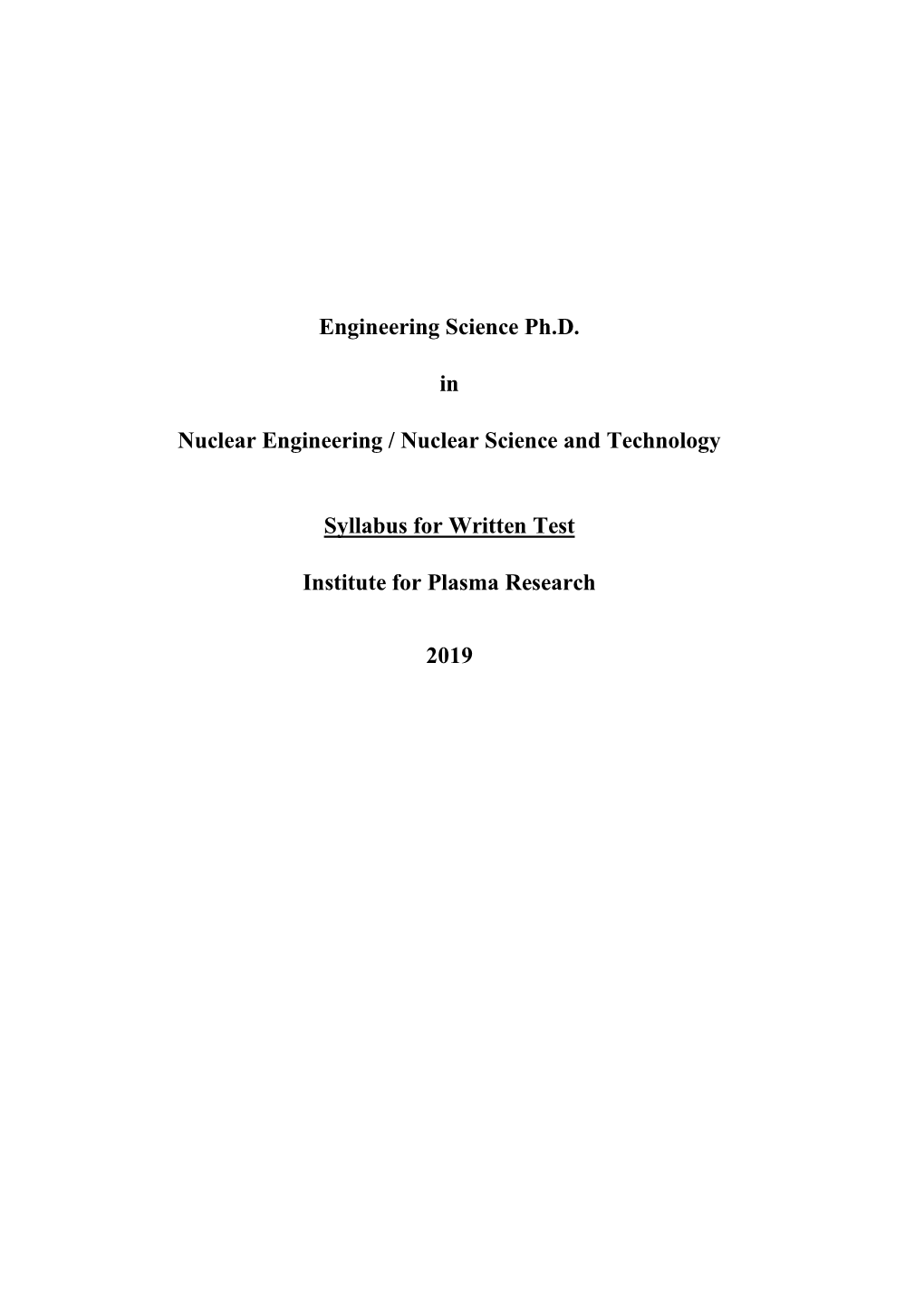 Engineering Science Ph.D. in Nuclear Engineering / Nuclear Science and Technology Syllabus for Written Test Institute for Plas