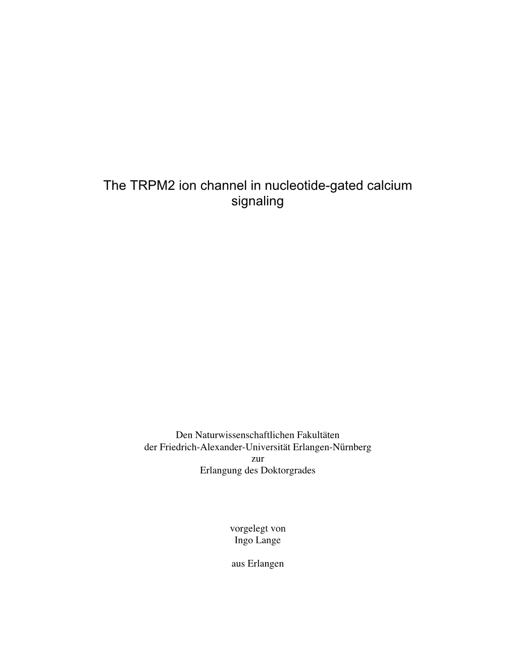 The TRPM2 Ion Channel in Nucleotide-Gated Calcium Signaling