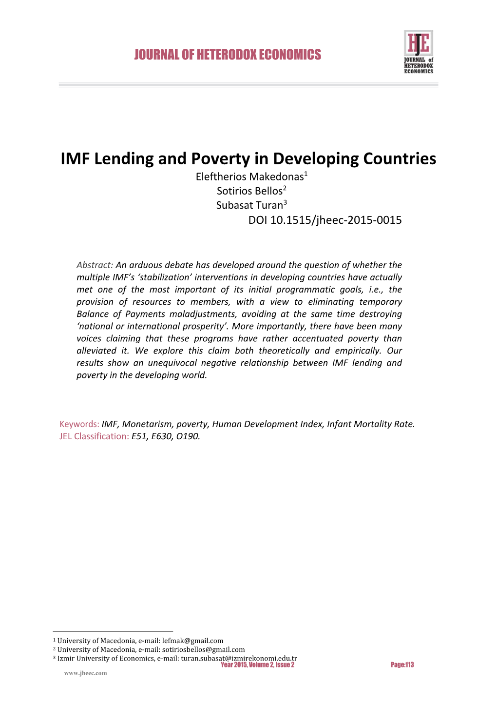 IMF Lending and Poverty in Developing Countries Eleftherios Makedonas1 Sotirios Bellos2 Subasat Turan3 DOI 10.1515/Jheec‐2015‐0015