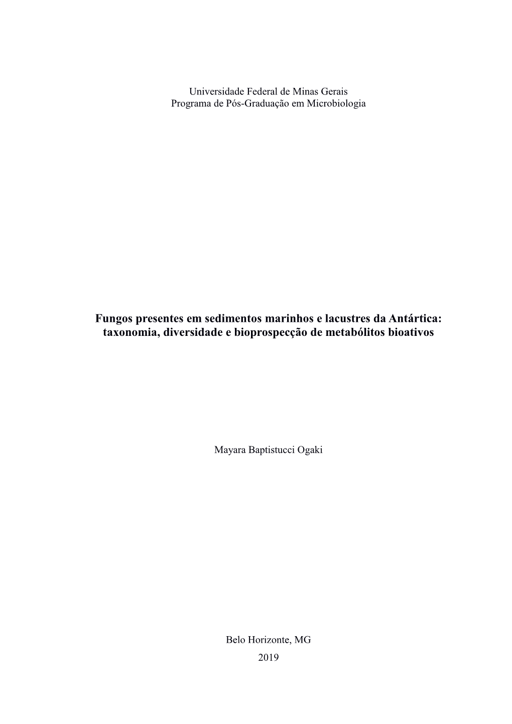 Fungos Presentes Em Sedimentos Marinhos E Lacustres Da Antártica: Taxonomia, Diversidade E Bioprospecção De Metabólitos Bioativos