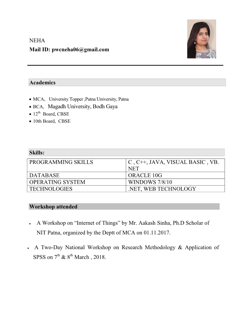 NEHA Mail ID: Pwcneha06@Gmail.Com Academics • BCA, Magadh University, Bodh Gaya Skills