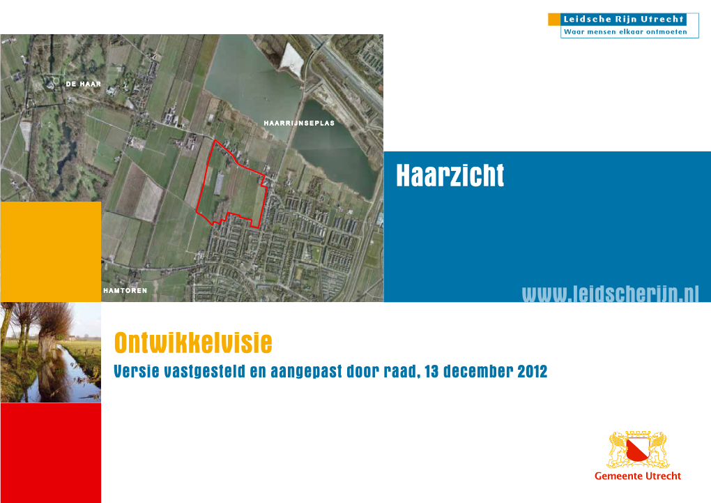 Ontwikkelvisie Haarzicht, 13 December 2012 3 INHOUDSOPGAVE