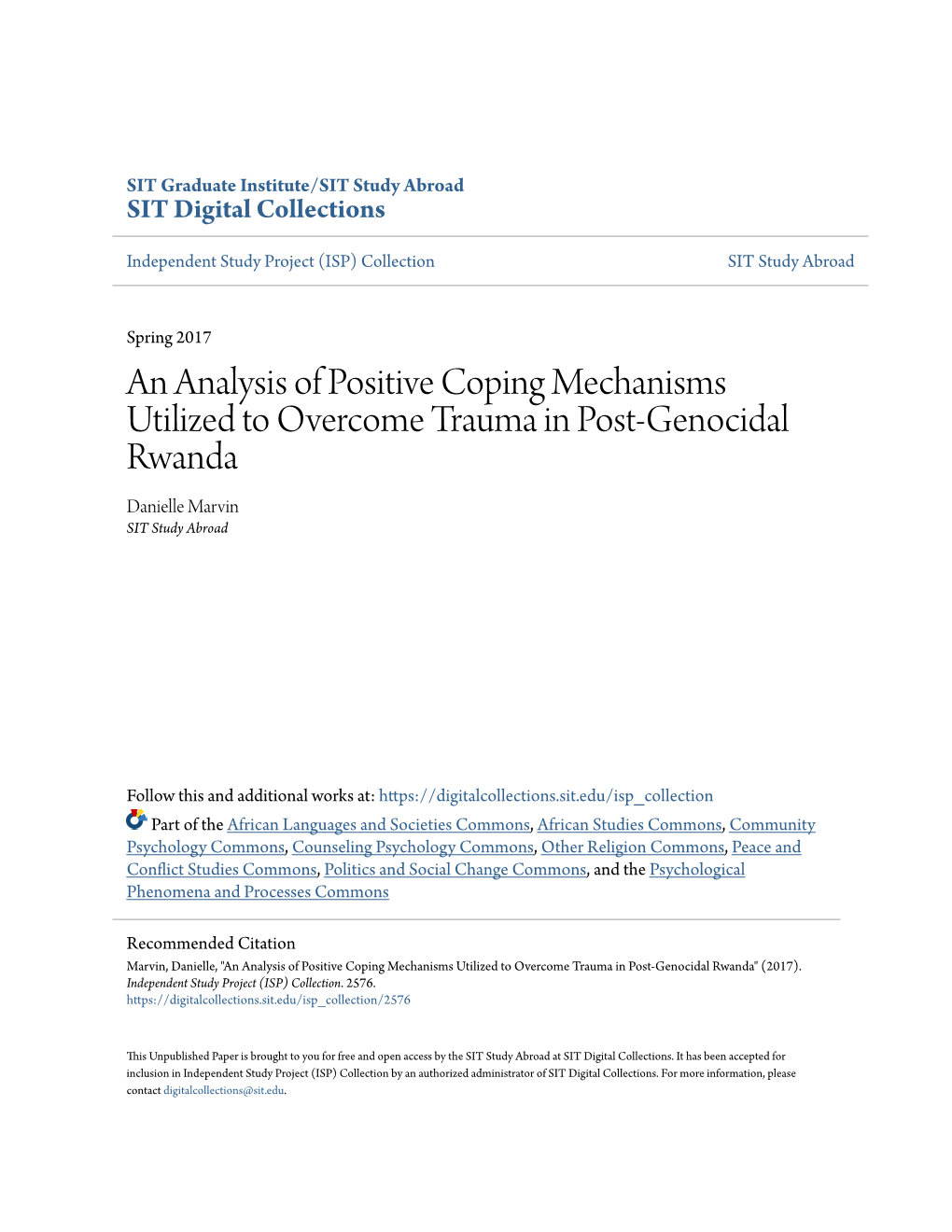 An Analysis of Positive Coping Mechanisms Utilized to Overcome Trauma in Post-Genocidal Rwanda Danielle Marvin SIT Study Abroad