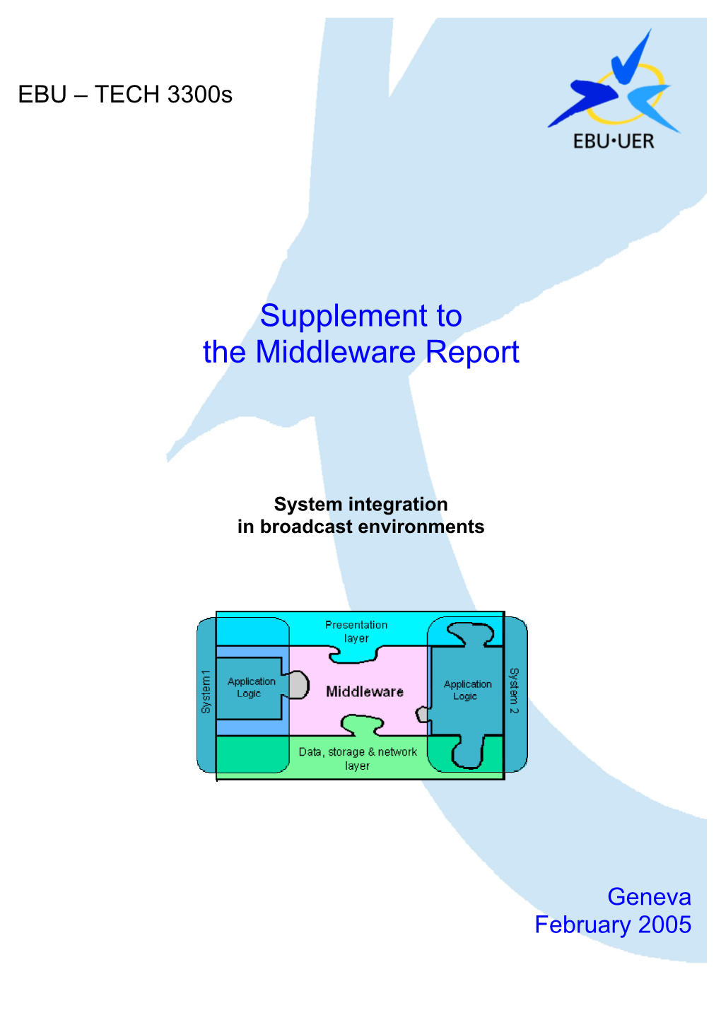 EBU Tech 3300S1-2005 the Middleware Report; Suppl. System