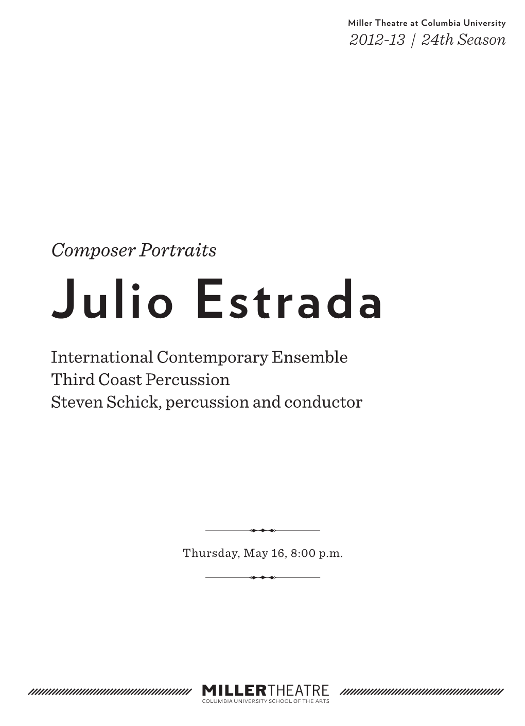 Julio Estrada International Contemporary Ensemble Third Coast Percussion Steven Schick, Percussion and Conductor
