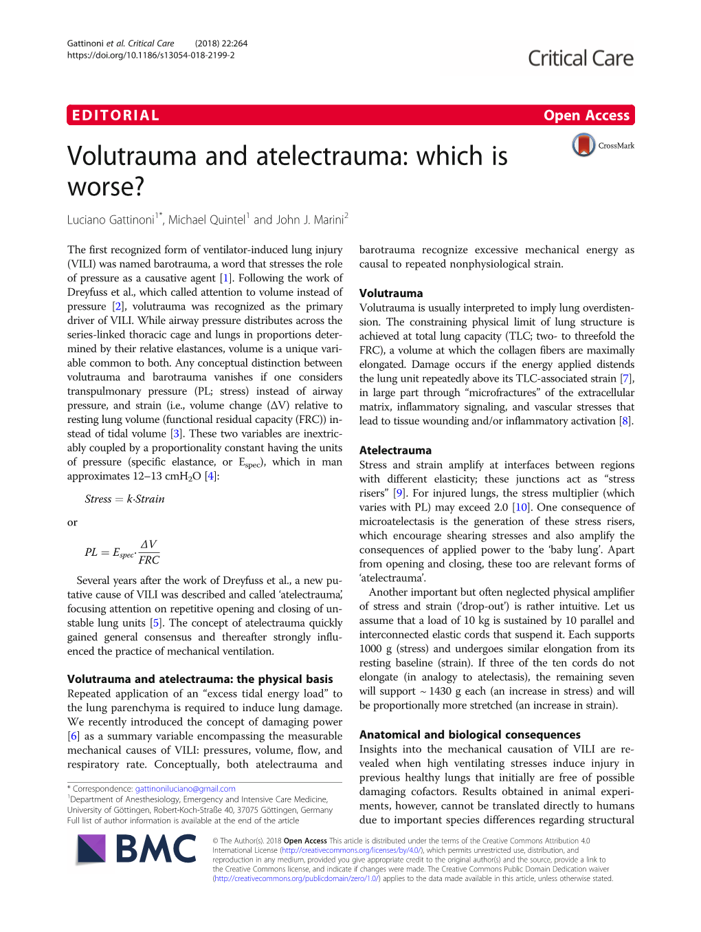 Volutrauma and Atelectrauma: Which Is Worse? Luciano Gattinoni1*, Michael Quintel1 and John J